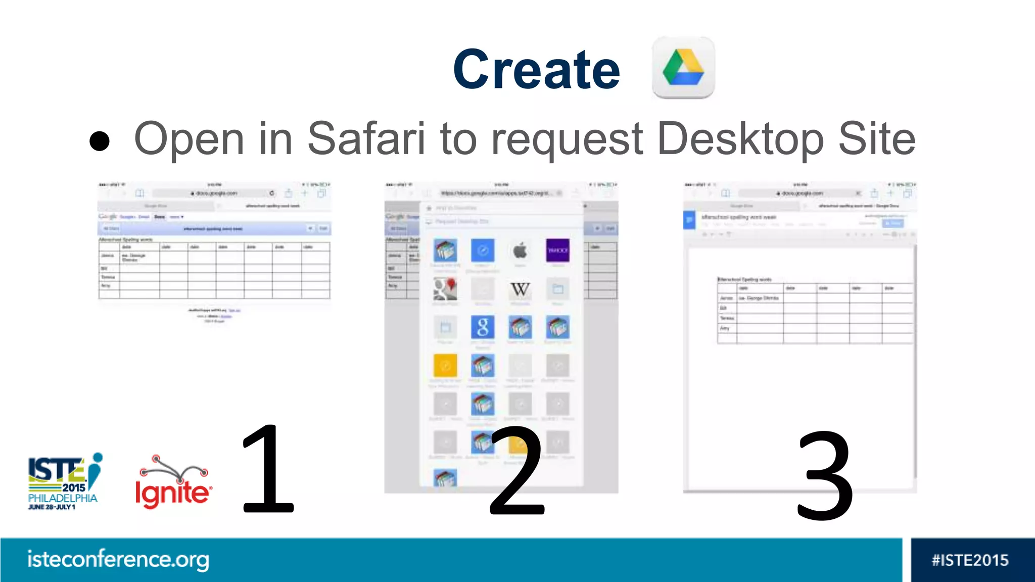 Create
● Open in Safari to request Desktop Site
1 2 3
 