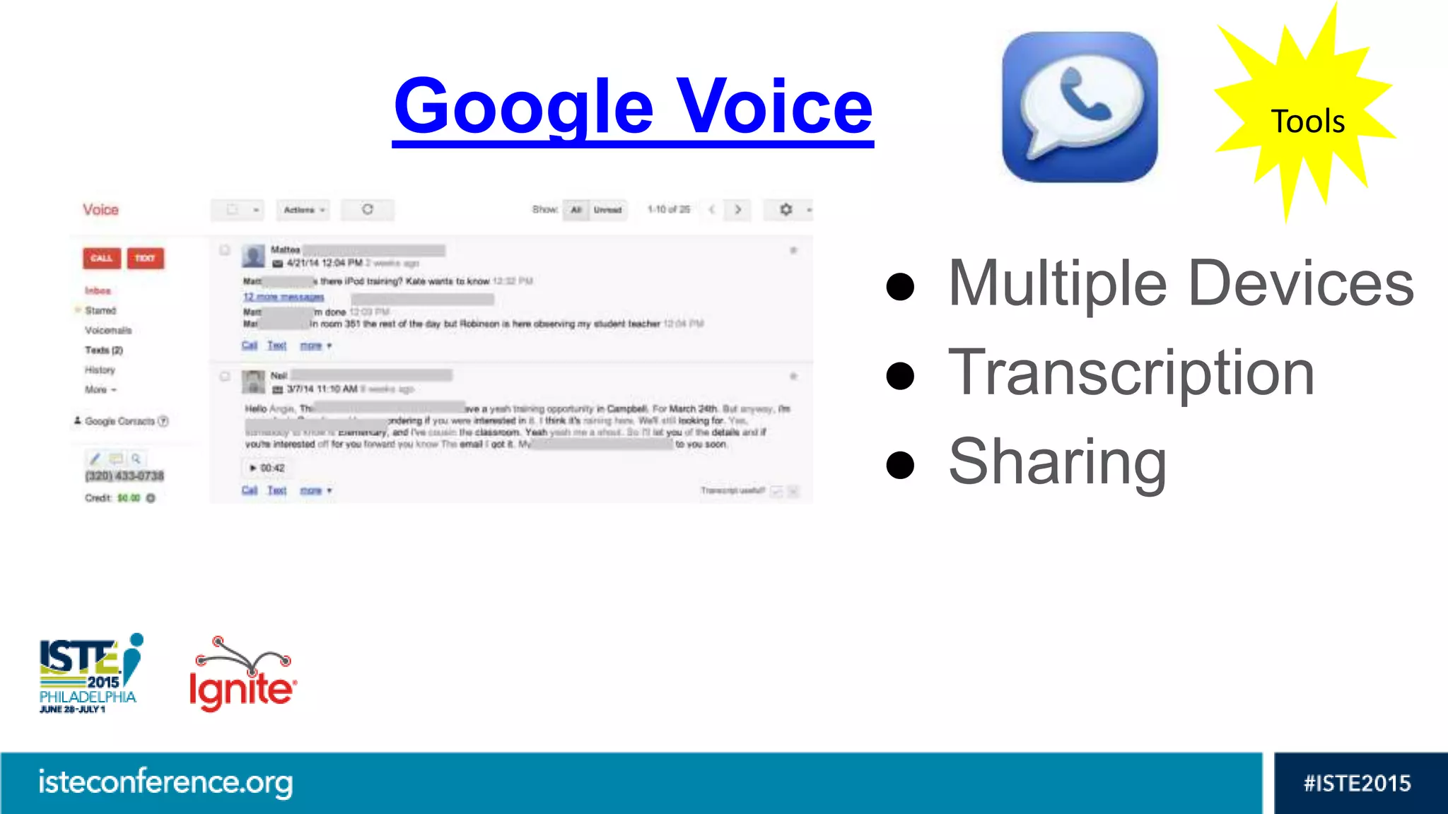 Google Voice Tools
● Multiple Devices
● Transcription
● Sharing
 