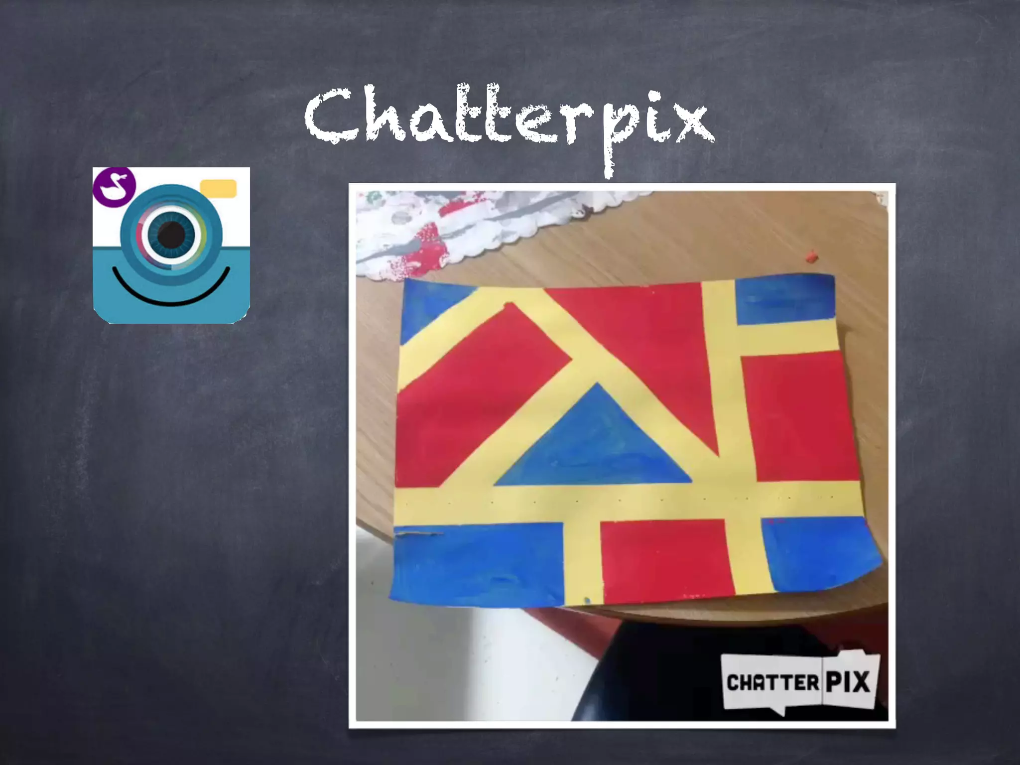 Chatterpix
 