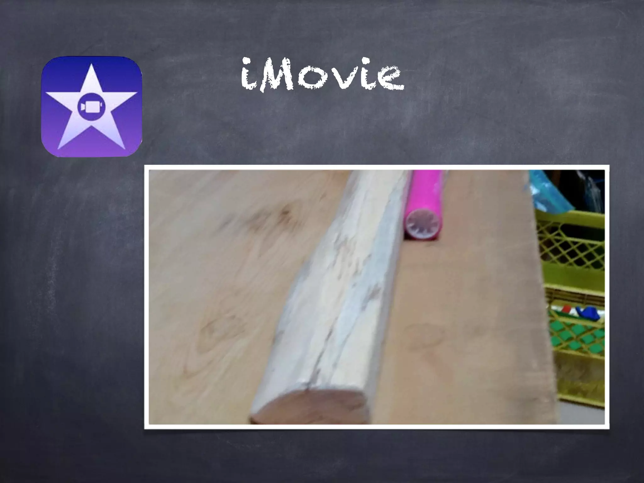 iMovie
 