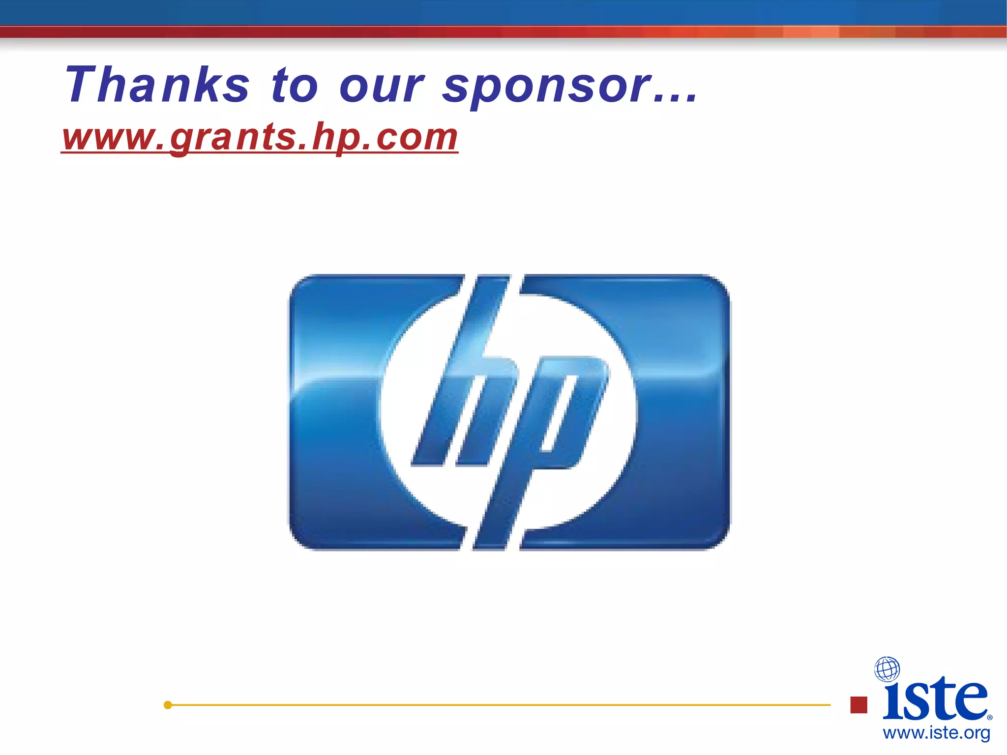 Thanks to our sponsor…  www.grants.hp.com 