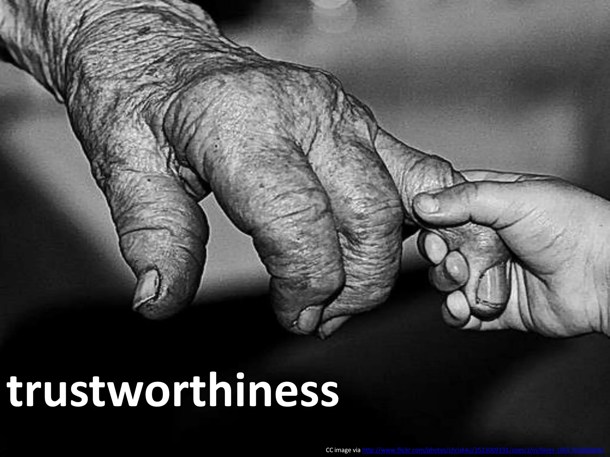 trustworthinessCC image via http://www.flickr.com/photos/chrisk4u/3523009191/sizes/z/in/faves-10557450@N04/