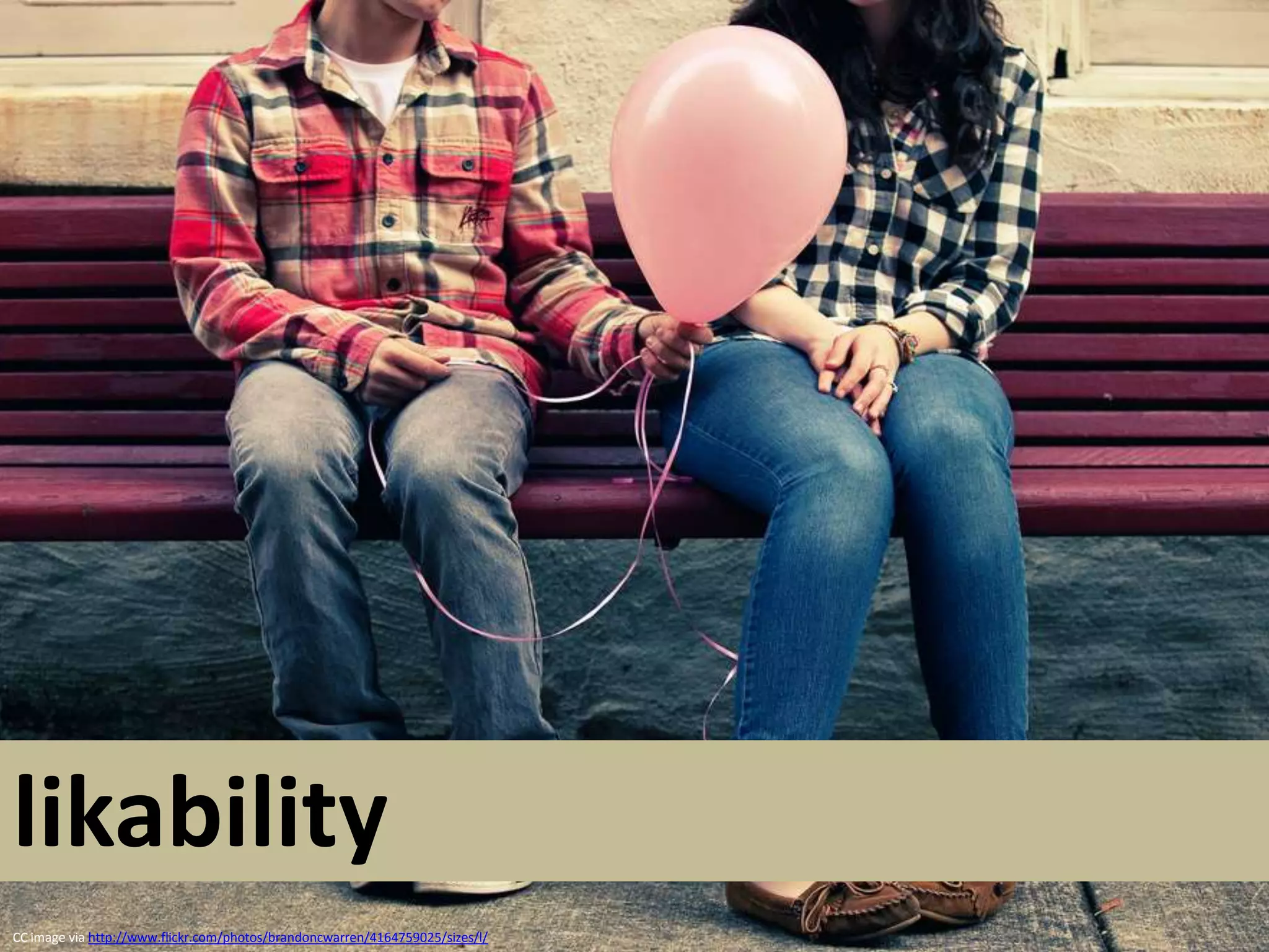 likability CC image via http://www.flickr.com/photos/brandoncwarren/4164759025/sizes/l/