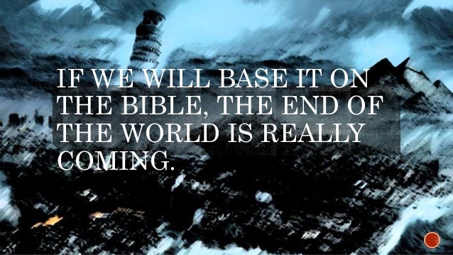 is the end of the world coming