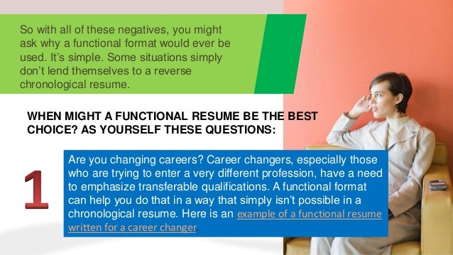 when to use or not use a functional resume format when to use a functional resumes