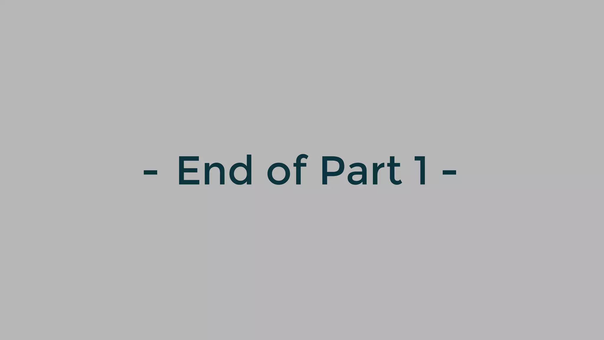 - End of Part 1 -
 