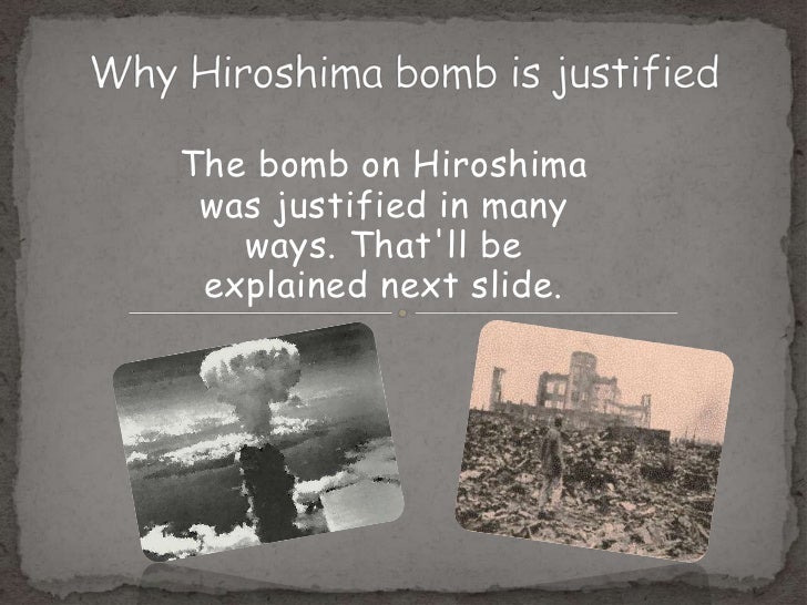How Is Hiroshima Bombing Justified