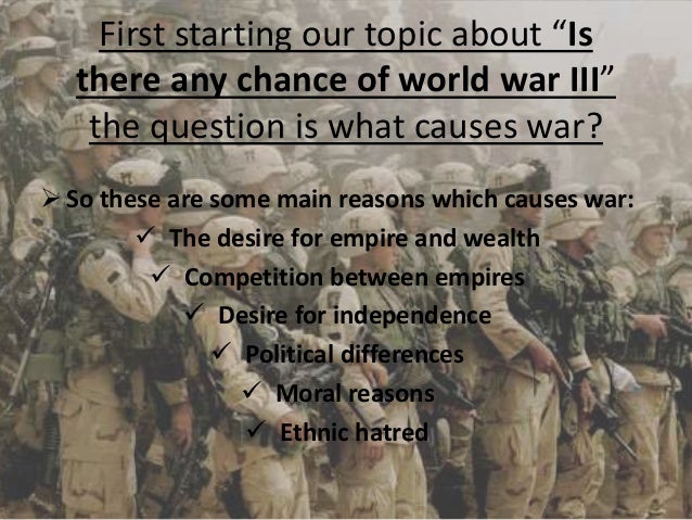 Is There A Chance Of World War 3 Is There A Chance Of World War 3