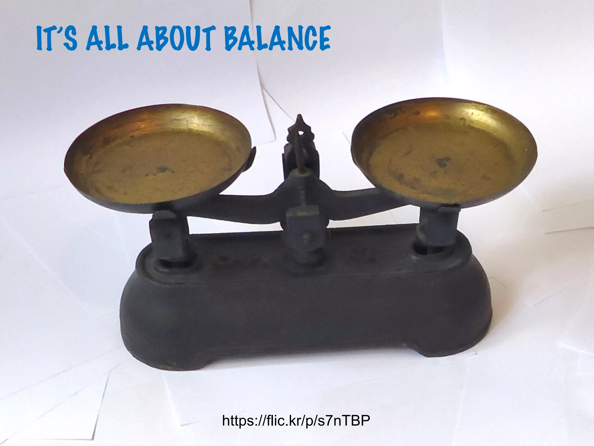 @PrettyAgile @AgileCanuck #Agile2019
IT’S ALL ABOUT BALANCE
https://flic.kr/p/s7nTBP
 