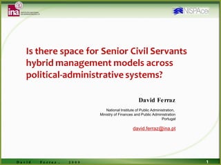 David Ferraz National Institute of Public Administration,  Ministry of Finances and Public Administration Portugal [email_address] 