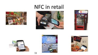 NFC in retail
11
 