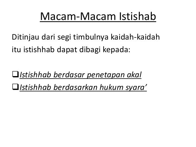 Istihsan, urf, istishab, marsalah mursalah Istihsan, urf, istishab, marsalah mursalah