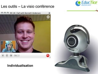 Les outils – La visio conférence Individualisation 