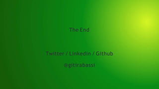 © 2020 InﬂuxData. All rights reserved. 30
The End
Twitter / Linkedin / Github
@gitirabassi
 