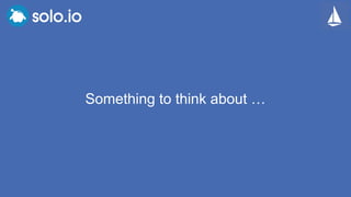 Something to think about …
 