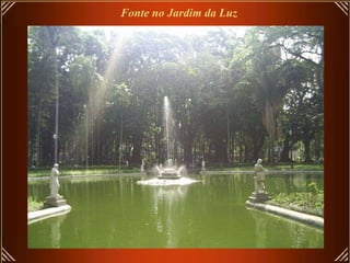 Fonte no Jardim da Luz 