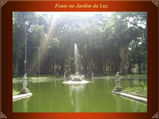 Fonte no Jardim da Luz 