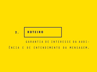 2 .
		 G A R A N T I A D E I N T E R E S S E D A A U D I Ê N C I A E D E
				I N F O R M A Ç Õ E S V I S U A I S T O R N A M O E N T E N D I -
M E N T O D A M E N S A G E M A I N D A M A I S F Á C I L . T O D A S A S
P E S S O A S T Ê M P O T E N C I A L P A R A D A R S H O W D I A N T E
D E U M A A U D I Ê N C I A .
V I S U A L
 