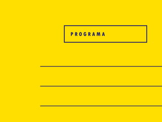 P R O G R A M A
 