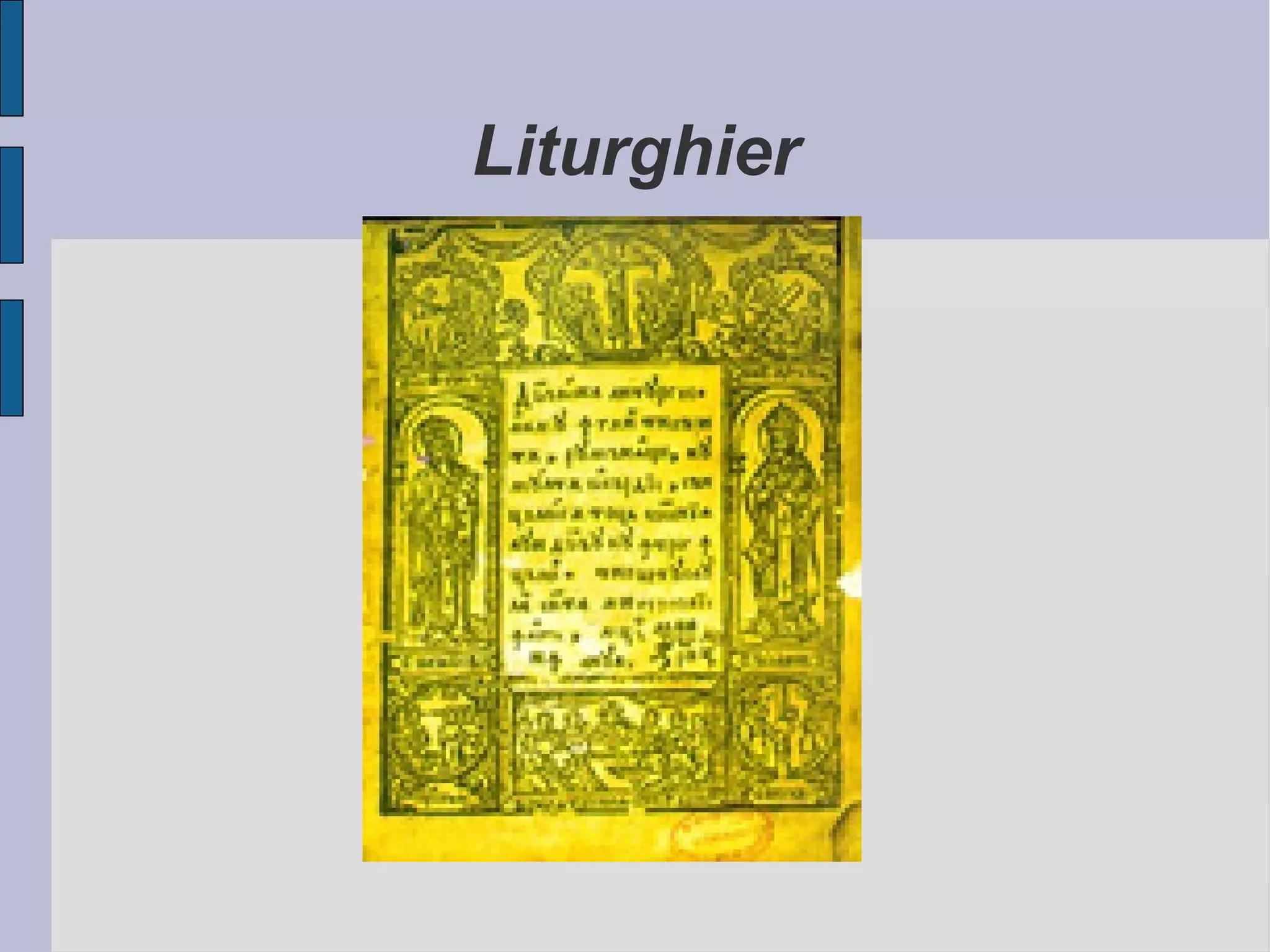 Liturghier

 