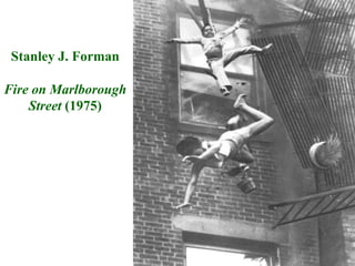 Stanley J. Forman

Fire on Marlborough
    Street (1975)
 