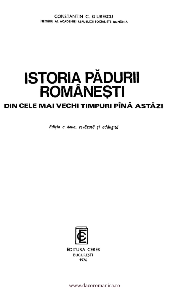 Constantin C. Giurescu, Istoria pădurii româneşti din cele mai vechi