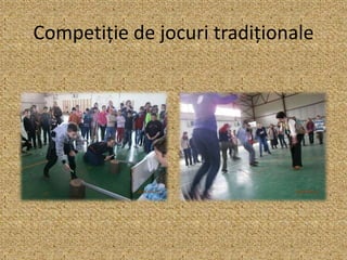Competiție de jocuri tradiționale
 
