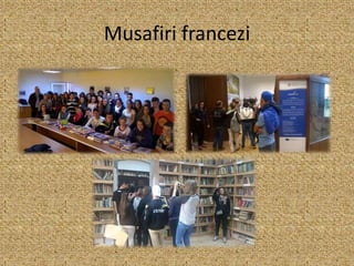 Musafiri francezi
 