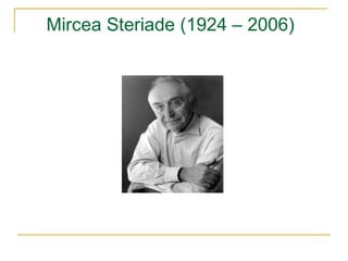 Mircea Steriade (1924 – 2006) 