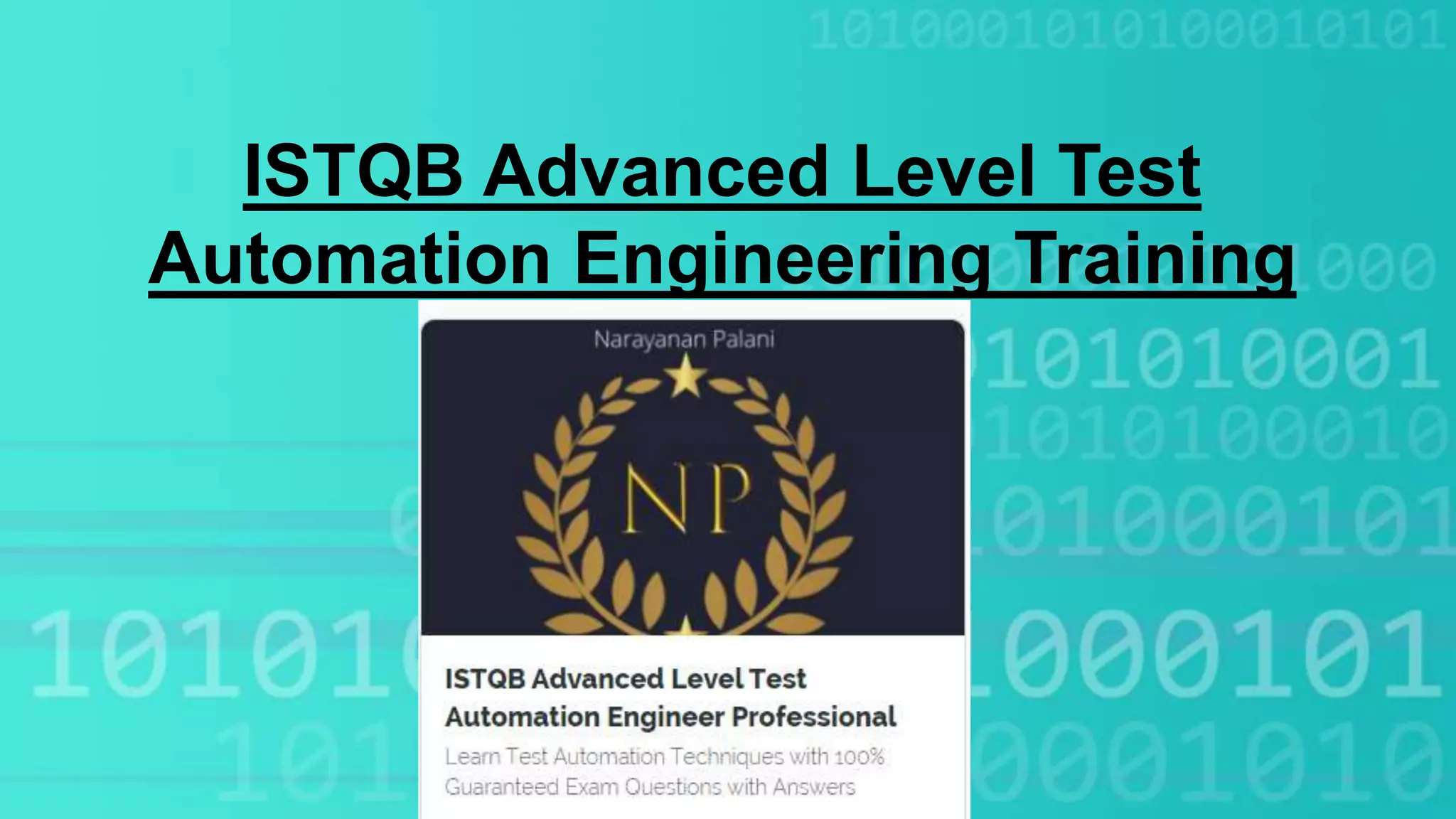 ISTQB Advanced Level Test
Automation Engineering Training
 