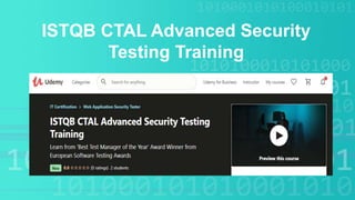 ISTQB CTAL Advanced Security
Testing Training
 