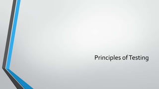 Principles of Testing

 