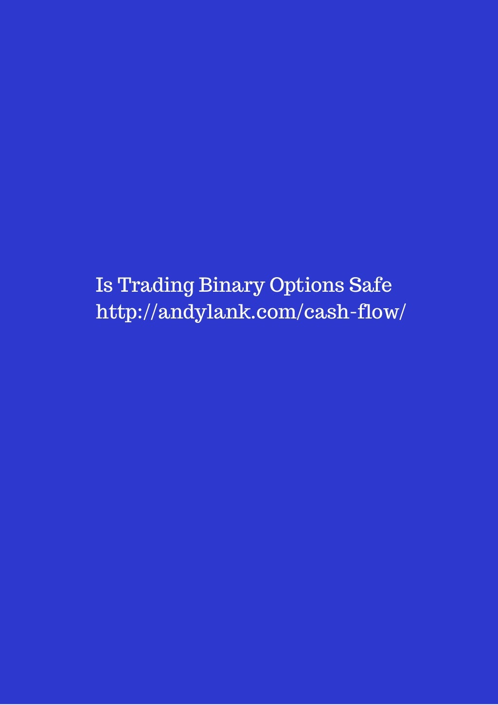How safe is binary trading