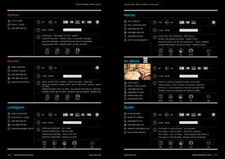 Poreč, Tar-Vabriga, Kaštelir-Labinci

Kažeta
Juliana Brljafa

Marina
35

Viliam Radesich

65

Kadumi 1, Poreč
+385 (0)52 460 615

Parenzo, Torre - Abrega, Castellier - S.Domenica

100

60

Lipa 1, Kukci (Nova Vas)

08:00 - 23:00

1 2 3 4 5 6 7

+385 (0)52 456 147

I

+385 (0)99 6208 283
Domaći pršut - Biftek punjen sa sirom i pršutom

+385 (0)52 456 073

Prosciutto casereccio - Bistecca ripiena al prosciutto e formaggio
Homemade prosciutto - Beefsteak filled with cheese and prosciutto

marina.parenzo@yahoo.it

Hausgemachter Pršut - Beefsteak gefüllt mit Käse und Pršut

11:00 - 23:00

1 2 3 4 5 6 7

Domaći njoki i fuži sa škampima - Biftek “Marina”
Gnocchi e fusi caserecci agli scampi - Bistecca “Marina”
Homemade gnocchi and fuži with langoustines - ‘’Marina’’ beefsteak
Hausgemachte Gnocchi und Fuži mit Scampi - Beefsteak “Marina”

34,5

Kvartin
Sergio Rupenović

I

16

17

17,5

85

Sv. Nikola
50

50

60

50

Humska 14, Poreč
+385 (0)52 438 364

17:00 - 24:00

rupenovicsoren@net.hr

11:00 - 01:00

1 2 3 4 5 6 7

+385 (0)91 535 5565

Biftek s pršutom, sirom i tartufima - Teletina pod pekom - Tartar biftek

Nikola Bijelić

Bistecca con prosciutto, formaggio e tartufi - Carne di vitello sotto la campana - Bistecca
alla tartara

Obala M. Tita 23, Poreč

Beefsteak with pršut, cheese and truffles - Veal prepared under baking lid - Steak tartar

+385 (0)52 423 018

Beefsteak mit Pršut, Käse und Trüffeln - Kalbsfleisch unter der Backglocke - Beefsteak Tartar

+385 (0)99 315 4295

1 2 3 4 5 6 7

Riblji file u umaku od pupoljaka maslačka i crnih tartufa
Filetto di pesce in salsa di boccioli di tarassaco e tartufi neri
Fish fillet in a sauce of dandelion blossoms and black truffle
Fischfilet in Sauce aus Löwenzahn und schwarzen Trüffeln

info@svnikola.com
www.svnikola.com

L’artigiano
Marino Milokanović

+385 (0)98 398 899
marino.milokanovic@pu. t-com.hr

80

Valerio Perković

80

10:30 - 22:00

+385 (0)52 455 313

1 2 3 4 5 6 7

+385 (0)98 9022 919

Mediteranski specijaliteti - Jela s ražnja

restaurant.zardin@gmail.com
www.istrabiz.hr/zardin

Mediterranean specialties - Dishes on the spit	

19

90

100

60

33

15

17

17

12:00 - 23:00

1 2 3 4 5 6 7

Filet mignon u umaku od pinjola - Jela pod pekom
Filet mignon in salsa di pignoli - Piatti sotto la campana
Fillet mignon in pine nut sauce - Dishes prepared under baking lid

Mediterrane Spezialitäten - Speisen vom Spieß

ISTRA GOURMET 2013

18

Kovači 13 b, Kaštelir

Specialità mediterranee - Piatti allo spiedo

110

17,5

Žardin

Partizanska 5 a, Poreč
+385 (0)52 433 825

35,5

Filet Mignon in Pinienkernsoße - Gerichte unter der Backglocke

32

82

www.istra.com

www.istra.com

15

17

17

81

ISTRA GOURMET 2013

111

 