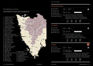 Central Istria / Zentralistrien

Boljunska konoba

Središnja Istra

Boljun 30 a, Boljun

Istria centrale / Central Istria / Zentralistrien

+385 (0)52 631 100

Ružica Zrinšćak

55

30

15:00 - 23:00

1 2 3 4 5 6 7

+385 (0)98 588 856
boljunska.konoba@gmail.com
www.boljunska_konoba.com

1.	 Boljunska Konoba, Boljun
2.	 Da Quinto, Ferenci

Domaći ravioli sa skutom i pršutom - Domaće tjestenine
Ravioli caserecci con ricotta e prosciutto - Pasta casereccia
Homemade ravioli with curd cheese and prosciutto - Homemade pasta
Hausgemachte Ravioli mit Ricotta und Pršut - Hausgemachte Teigwaren

3.	 Danijeli, Kringa, Tinjan
4.	 Dešković, Kostanjica
5.	 Ema, Vranja, Lupoglav
6.	 Fatorić, Ferenci, Vižinada
7.	 Ferlin, Gržini, Žminj

Da Quinto

8.	 Humska konoba, Hum
9.	 Kod kaštela, Svetvinčenat

Klaudio Ritoša

10.	 Marino, Gračišće

Ferenci 44, Ferenci

11.	 Milena, Bačva, Višnjan

+385 (0)52 446 052

12.	 Mlini, Mlini, Buzet

25

25

12:00 - 22:00

1 2 3 4 5 6 7

+385 (0)91 754 2317

13.	 Mondo, Motovun

Domaći fuži, njoki i pljukanci s raznim umacima

14.	 Ograde, Katun Lindarski, Pazin

Fusi, gnocchi e pljukanci fatti in casa con salse varie

15.	 Palladio (Hotel Kaštel***), Motovun

Homemade fuži, gnocchi and pljukanci with various sauces

16.	 Pod voltom, Motovun

Hausgemachte Fuži, Pljukanci, Gnocchi mit verschiedenen Saucen

17.	 Puli Pineta, Žminj
18.	 Stara oštarija, Buzet
19.	 Stara štala, Cerovlje
20.	 Stari kostanj, Gračišće
21.	 Sveti Ivan, Buzet

Danijeli

22.	 Štacjon, Višnjan
23.	 Štefanić, Štefanići, Motovun

Mirjana Fabris

24.	 Tikel, Špinovci, Karojba
25.	 Toklarija, Buzet
26.	 Tomaško, Vranja

+385 (0)91 686 6588

50

70

Danijeli 76, Kringa, Tinjan

27.	 Tončić, Zrenj

35.	 Loggia, Oprtalj

konoba-danijeli@net.hr

14:00 - 24:00
13:00 - 24:00 (6,7)

1 2 3 4 5 6 7

28.	 Valter - Kolinasi, Kolinasi, Roč 36.	 Mario Pauletić, Višnjan

Domaća tjestenina s mesom boškarina, vrganjima i sezonskim proizvodima

29.	 Vela vrata, Beram

37.	 Milan Antolović, Tinjan

Pasta fatta in casa con carne di boškarin, porcini e prodotti stagionali

30.	 Vela vrata, Buzet

38.	 Na Kapeli, Tinjan

Homemade pasta with Istrian cattle meat, mushrooms and other seasonal ingredients

31.	 Volte, Buzet

39.	 Obitelj Šimonović, Jadruhi

Hausgemachte Pasta mit Boskarin-Fleisch, Steinpilzen und anderen Saisonprodukten

32.	 Vrh, Vrh, Buzet

40.	 Pod lipom, Pazin

33.	 Zigante, Livade

41.	 Pod napun, Motovun

34.	 Zlatni breg, Buzet

42.	 Žminjka, Žminj

148

ISTRA GOURMET 2013

www.istra.com

www.istra.com

ISTRA GOURMET 2013

149

 