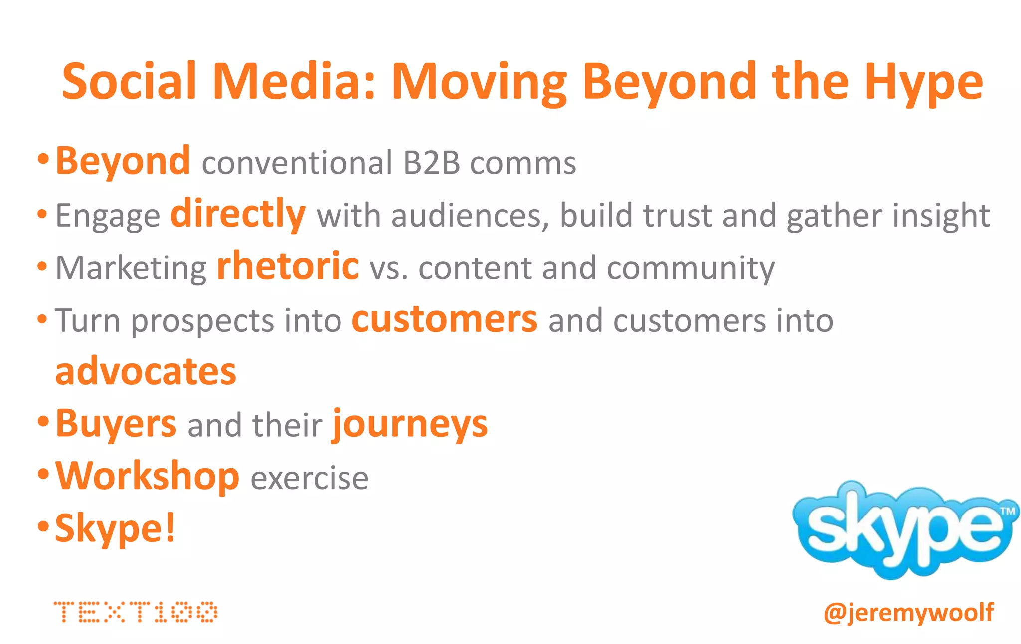 1. Who do you sell to?
2. How do they buy?

                    @jeremywoolf
 