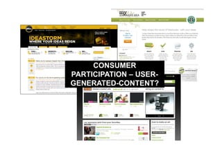 CONSUMER
PARTICIPATION – USER-
GENERATED-CONTENT?
 