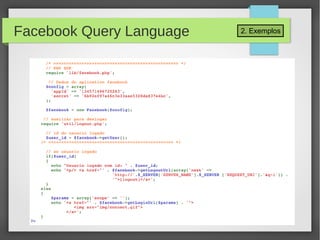 2. ExemplosFacebook Query Language
 