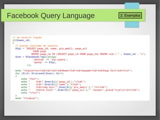 2. ExemplosFacebook Query Language
 