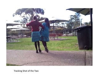 Tracking Shot of the Two