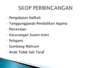 Pengabaian Nafkah  Tanggungjawab Pendidikan Agama  Perceraian Kecurangan Suami Isteri Poligami Sumbang Mahram Anak Tidak Sah Taraf 