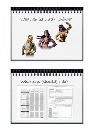 What do (should) I think?




What can (should) I do?
 