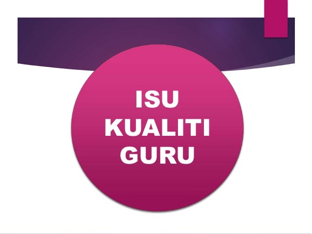 Isu Kualiti Guru