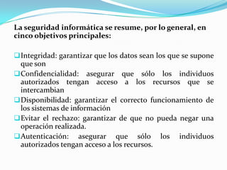 Disponibilidad: garantizar el correcto funcionamiento de los sistemas de información