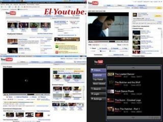 El Youtube.