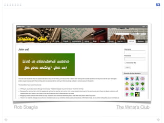 63
Rob Sbaglia The Writer’s Club
 