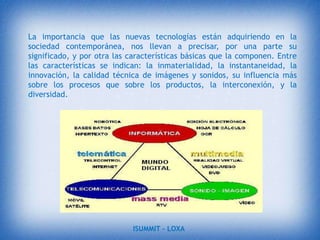 El segundo aspecto, aunque también muy estrechamente relacionado con el primero, es más técnico. Se deben usar las TIC para aprender y para enseñar. Es decir el aprendizaje de cualquier materia o habilidad se puede facilitar mediante las TIC y, en particular, mediante Internet, aplicando las técnicas adecuadas.ISUMMIT – LOXA 