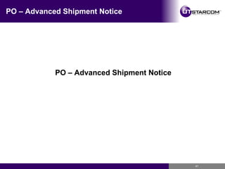 PO – Advanced Shipment Notice PO – Advanced Shipment Notice 