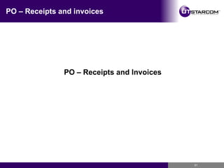 PO – Receipts and invoices PO – Receipts and Invoices 