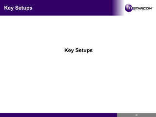 Key Setups Key Setups 